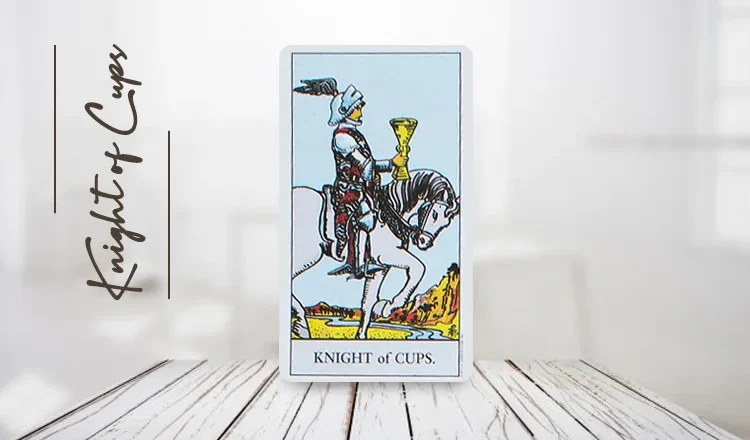 Understanding the Knight of Cups Tarot Card Symbolism and Meaning