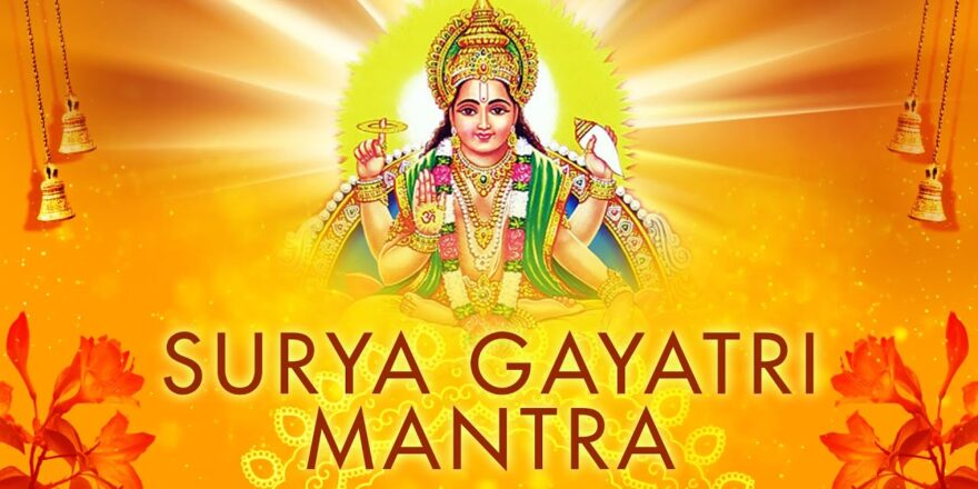 Amazing Benefits of Surya Gayatri Mantra for Mind and Body